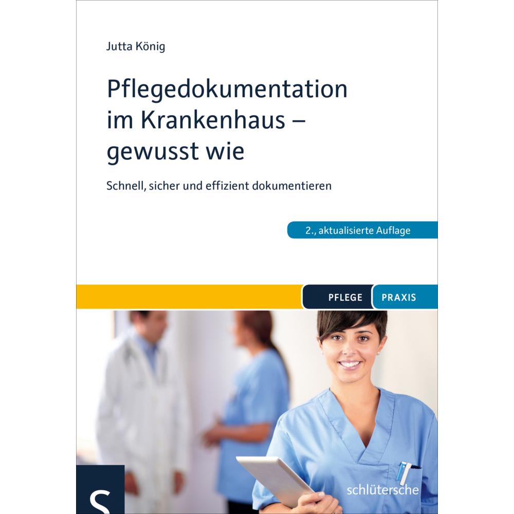Pflegedokumentation im Krankenhaus - gewusst wie, Fachbücher von Jutta König