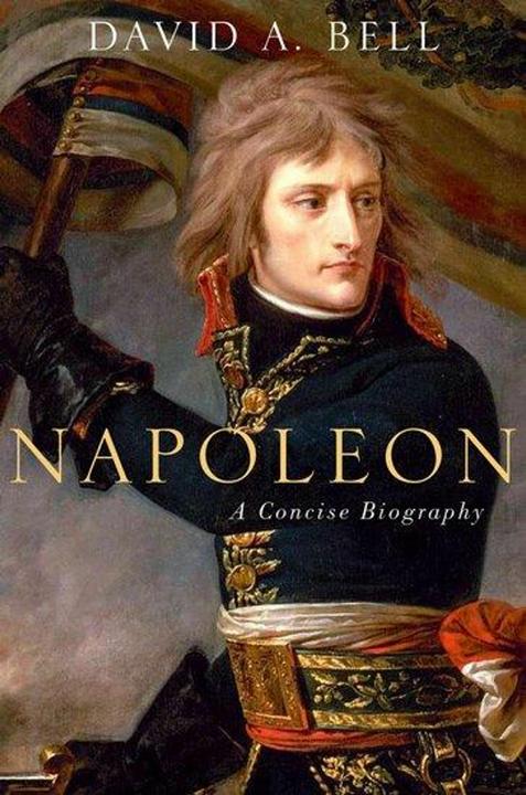Produktbild Napoleon: A Concise Biography (Englisch, David Bell, 2016)