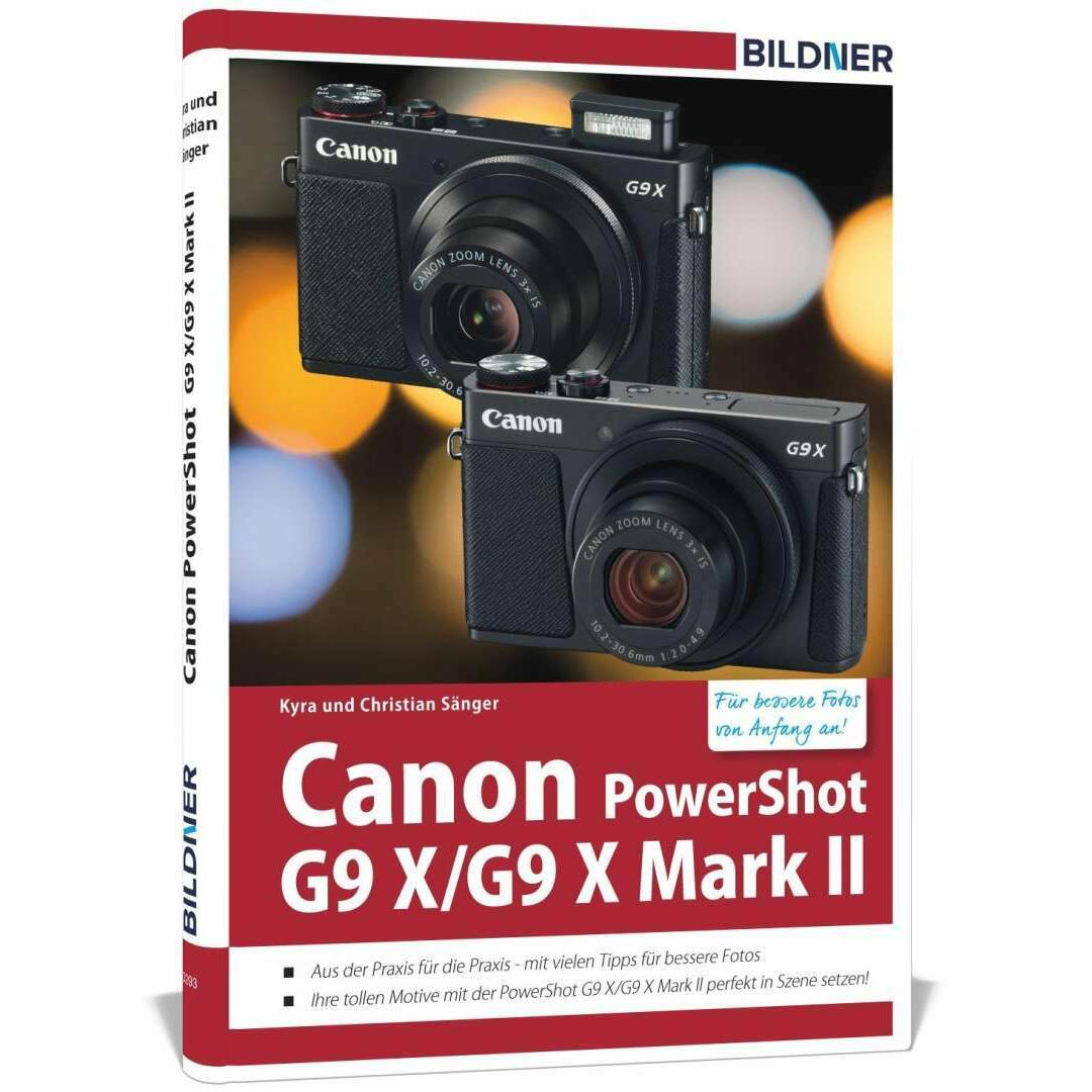 Canon PowerShot G9X / G9 X Mark II - Für bessere Fotos von Anfang an!, Sachbücher von Christian Sänger, Kyra Sänger