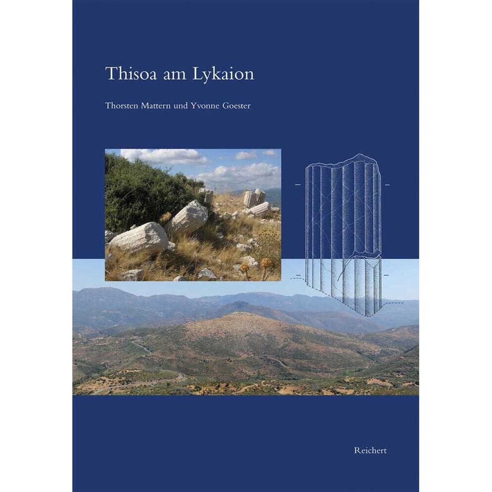 Mattern:Thisoa am Lykaion, Fachbücher von Torsten Mattern, Yvonne Goester