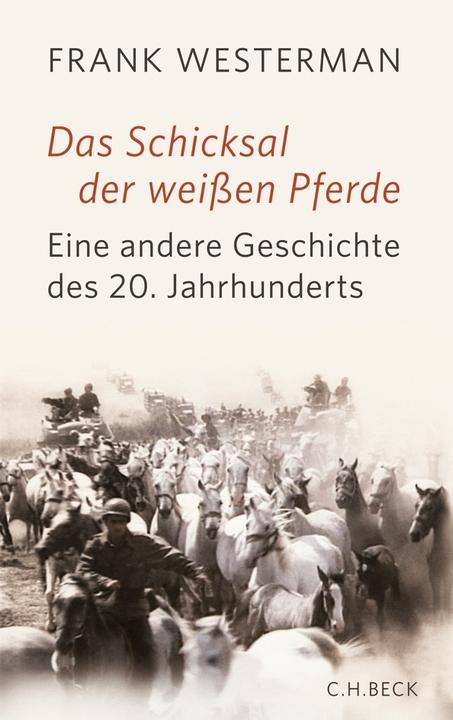 Produktbild Das Schicksal der weissen Pferde (Deutsch, Frank Westerman, 2024)