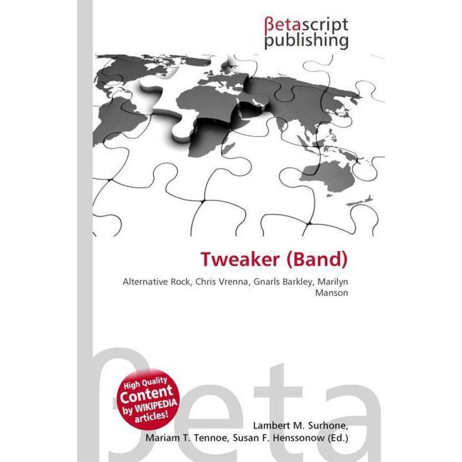 Tweaker (Band), Fachbücher von Lambert M. Surhone, Miriam T. Timpledon, Susan F. Marseken