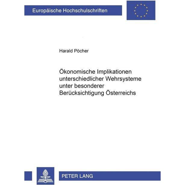 Ökonomische Implikationen unterschiedlicher Wehrsysteme, Fachbücher von Harald Pöcher