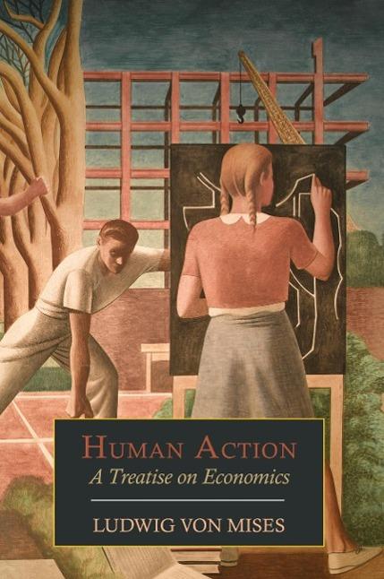 Produktbild Human Action: A Treatise on Economics (Englisch, Ludwig von Mises, 2012)