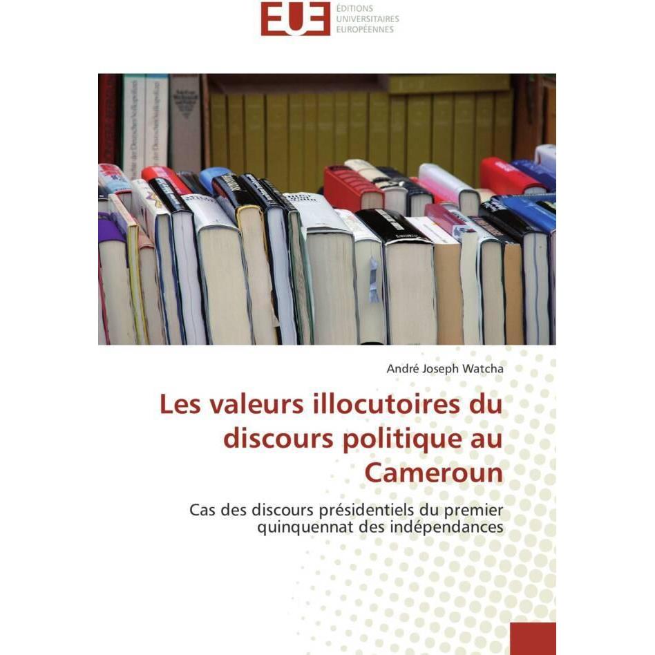 Les valeurs illocutoires du discours politique au Cameroun, Fachbücher