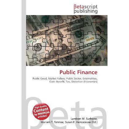 Public Finance, Fachbücher von Lambert M. Surhone, Susan F. Marseken, Miriam T. Timpledon