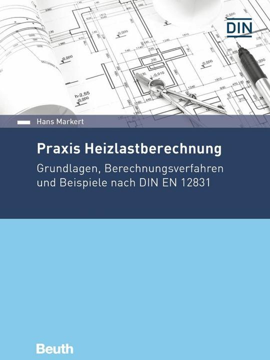 Produktbild Praxis Heizlastberechnung (Deutsch, DIN e.V., Hans Markert, 2020)