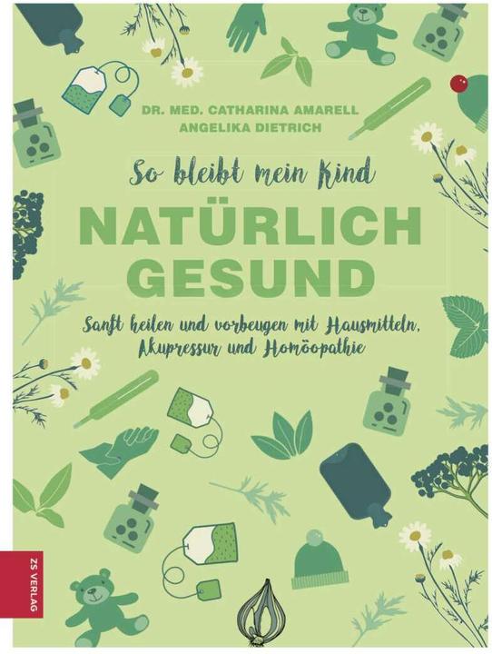 Produktbild So bleibt mein Kind natürlich gesund (Deutsch, Angelika Dietrich, 2018)