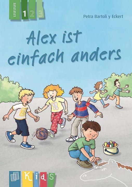 Produktbild Alex ist einfach anders - Lesestufe 1 (Deutsch, Petra Bartoli y Eckert, 2016)