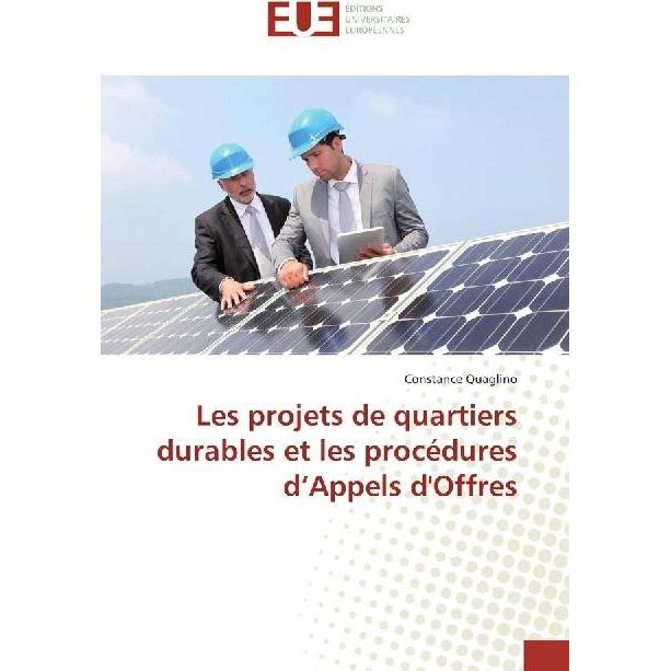 Les projets de quartiers durables et les procédures d'Appels d'Offres, Fachbücher von Constance Quaglino