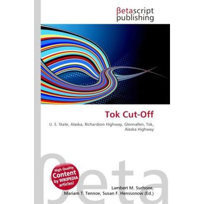 Tok Cut-Off, Fachbücher von Susan F. Henssonow, Mariam T. Tennoe, Lambert M. Surhone