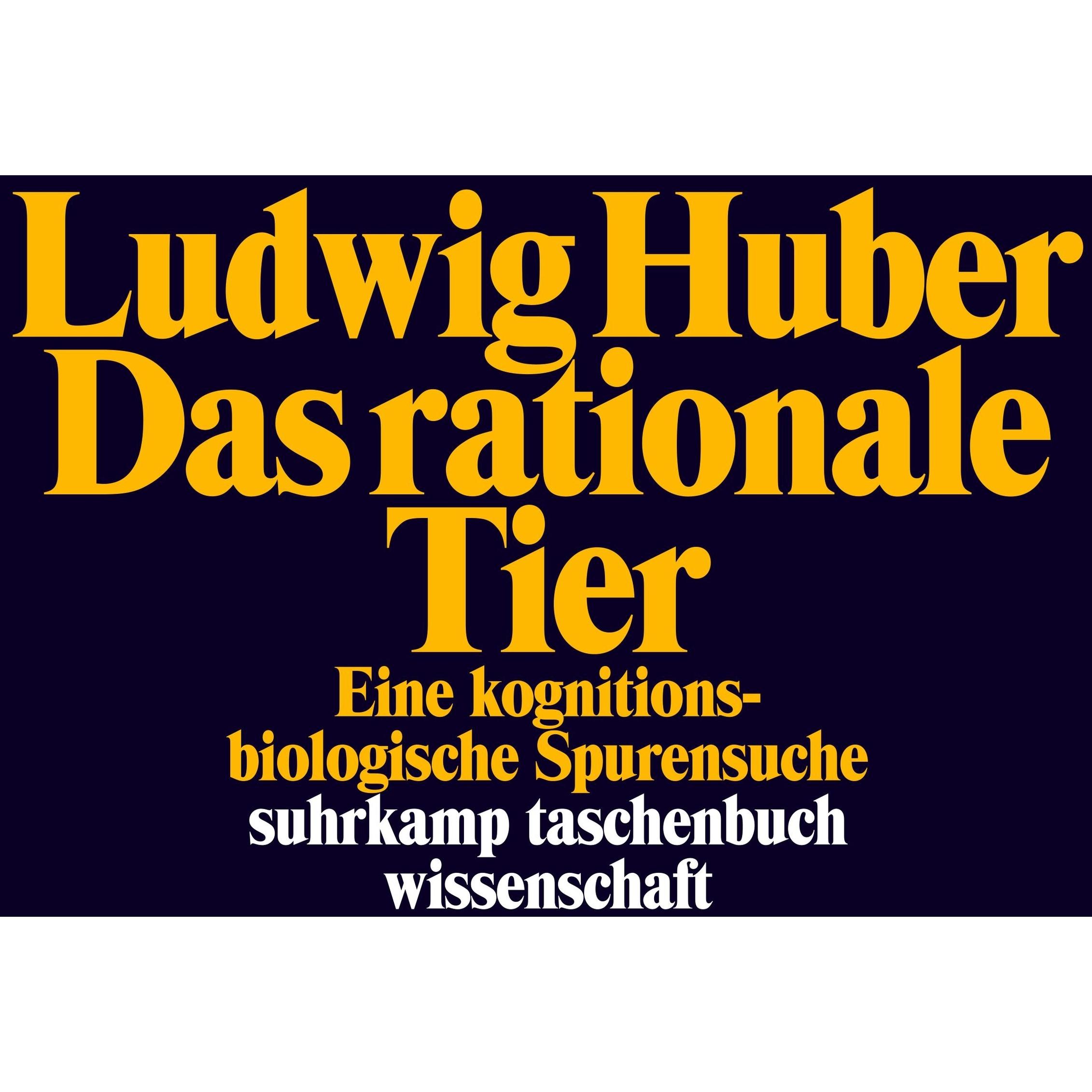 Das rationale Tier, Fachbücher von Ludwig Huber