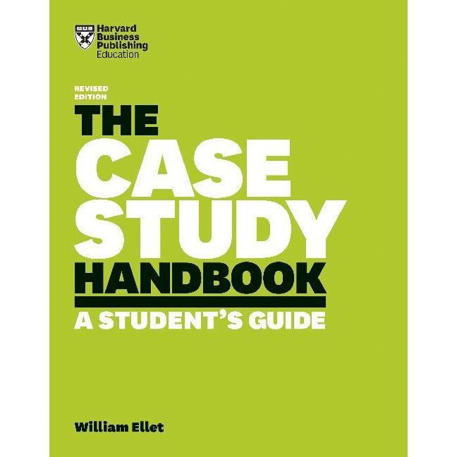 Ellet:The Case Study Handbook, Sachbücher von William Ellet