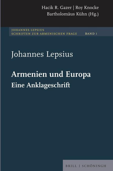 Produktbild Lepsius:Armenien und Europa (Deutsch, Bartholomäus Kühn, Hacik R. R. Gazer, Johannes Lepsius, Roy Knocke, 2026)