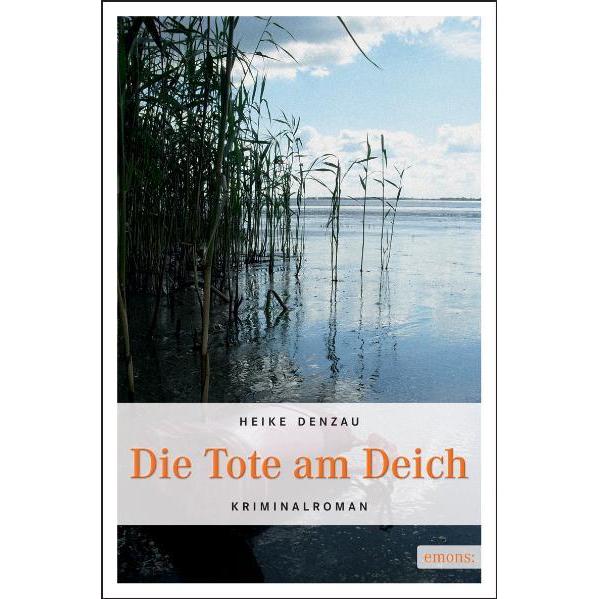 Die Tote am Deich, Belletristik von Heike Denzau