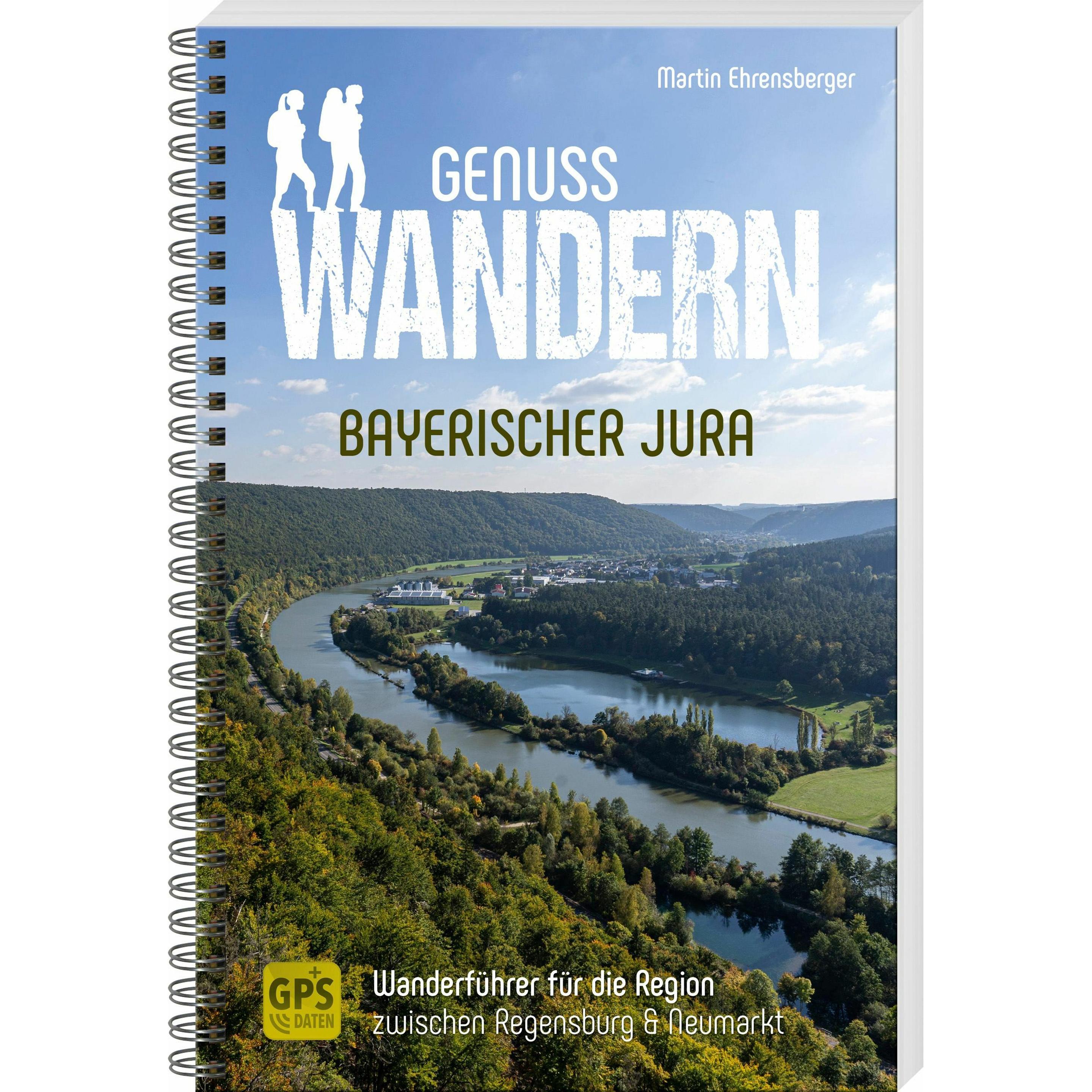 Genusswandern Bayerischer Jura, Ratgeber von Martin Ehrensberger