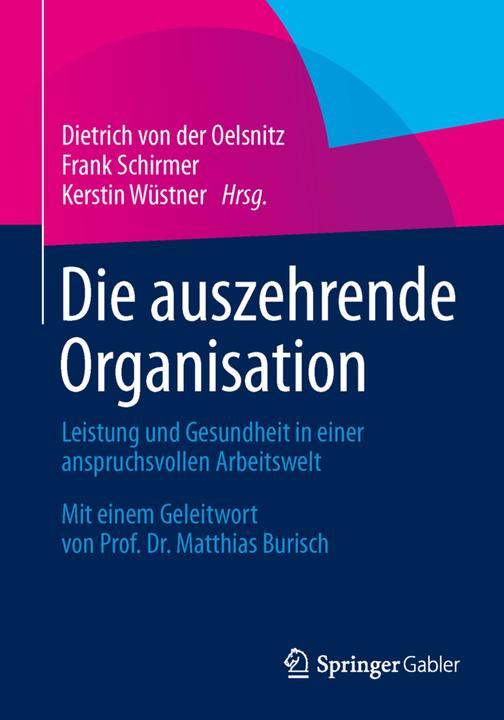 Produktbild Die auszehrende Organisation (Deutsch, Dietrich von der Oelsnitz, Frank Schirmer, Kerstin Wüstner, 2014)
