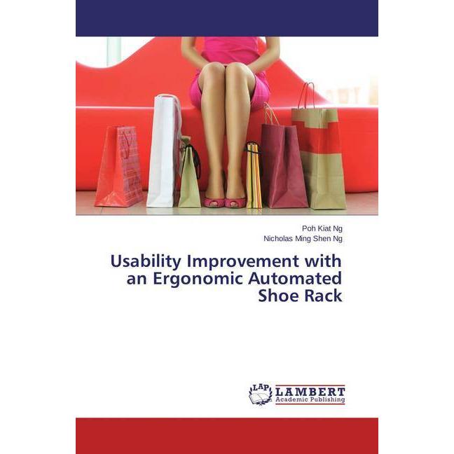 Usability Improvement with an Ergonomic Automated Shoe Rack, Fachbücher von Poh Kiat Ng, Nicholas Ming Shen Ng