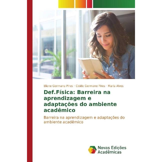 Def.Física: Barreira na aprendizagem e adaptações do ambiente acadêmico, Fachbücher von Cleide Germano Pires, Maria Alve...