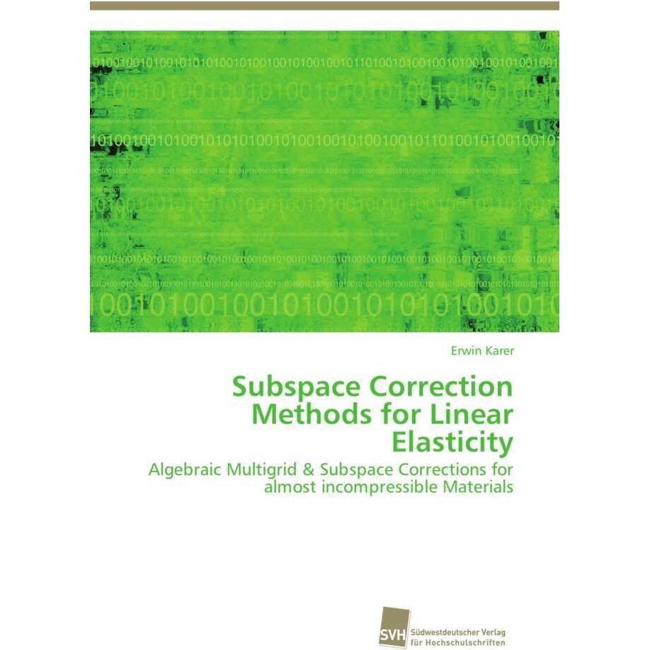 Subspace Correction Methods for Linear Elasticity, Fachbücher von Erwin Karer