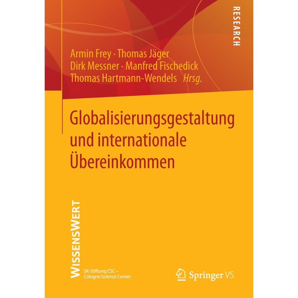 Globalisierungsgestaltung und internationale Übereinkommen, Fachbücher von Thomas Jäger, Thomas Hartmann-Wendels, Dirk M...