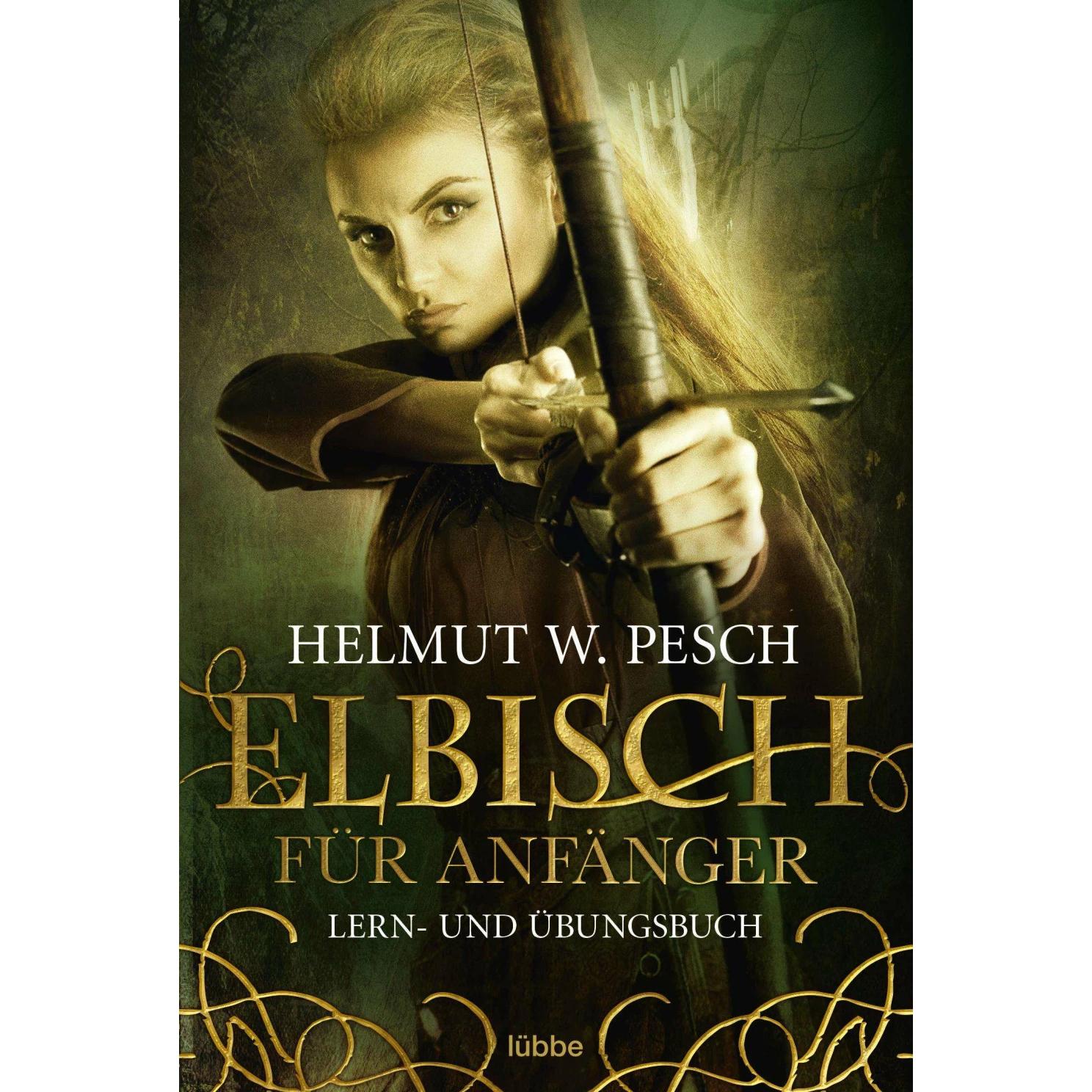 Elbisch für Anfänger, Belletristik von Helmut W. Pesch