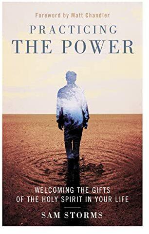 Produktbild Practicing the Power (Englisch, Sam Storms, 2017)
