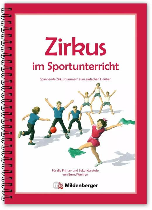 Produktbild Zirkus im Sportunterricht (Deutsch, Bernd Wehren, Boris Braun, Konrad Algermissen, 2015)