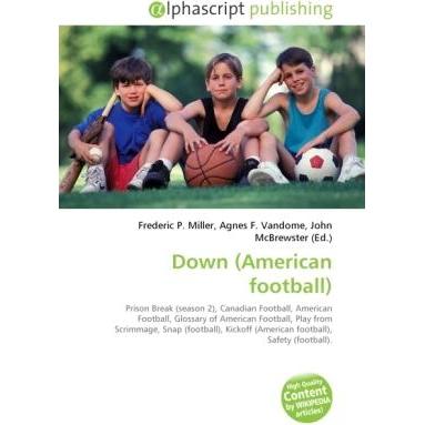 Down (American football), Ratgeber von Agnes F. Vandome, Frederic P. Miller, John McBrewster