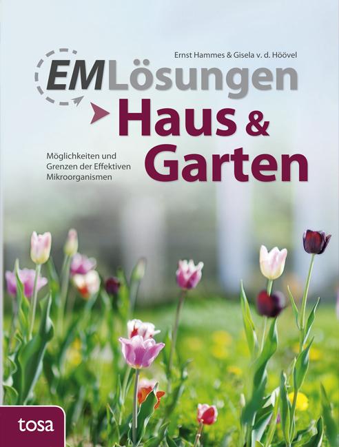 Produktbild EM Lösungen - Haus & Garten (Deutsch, Ernst Hammes, 2015)