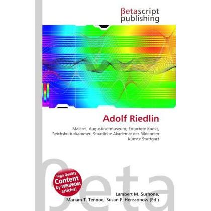 Adolf Riedlin, Fachbücher von Lambert M. Surhone, Mariam T. Tennoe, Susan F. Henssonow