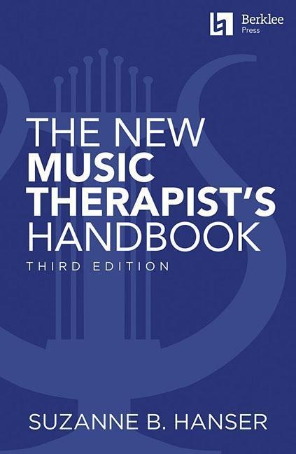 The New Music Therapist/'s Handbook (English, Suzanne B. Hanser, 2018)