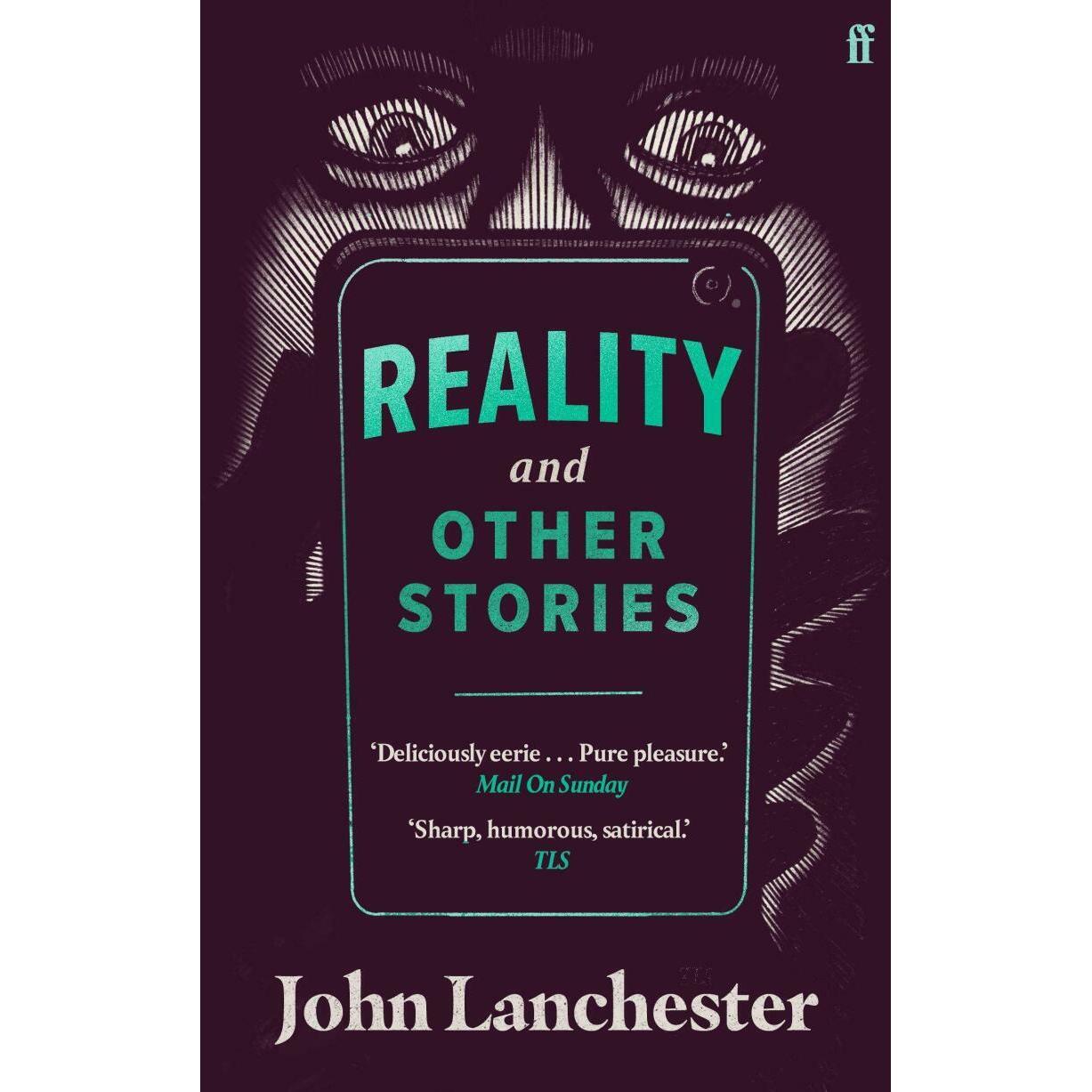 Reality, and Other Stories, Belletristik von John Lanchester