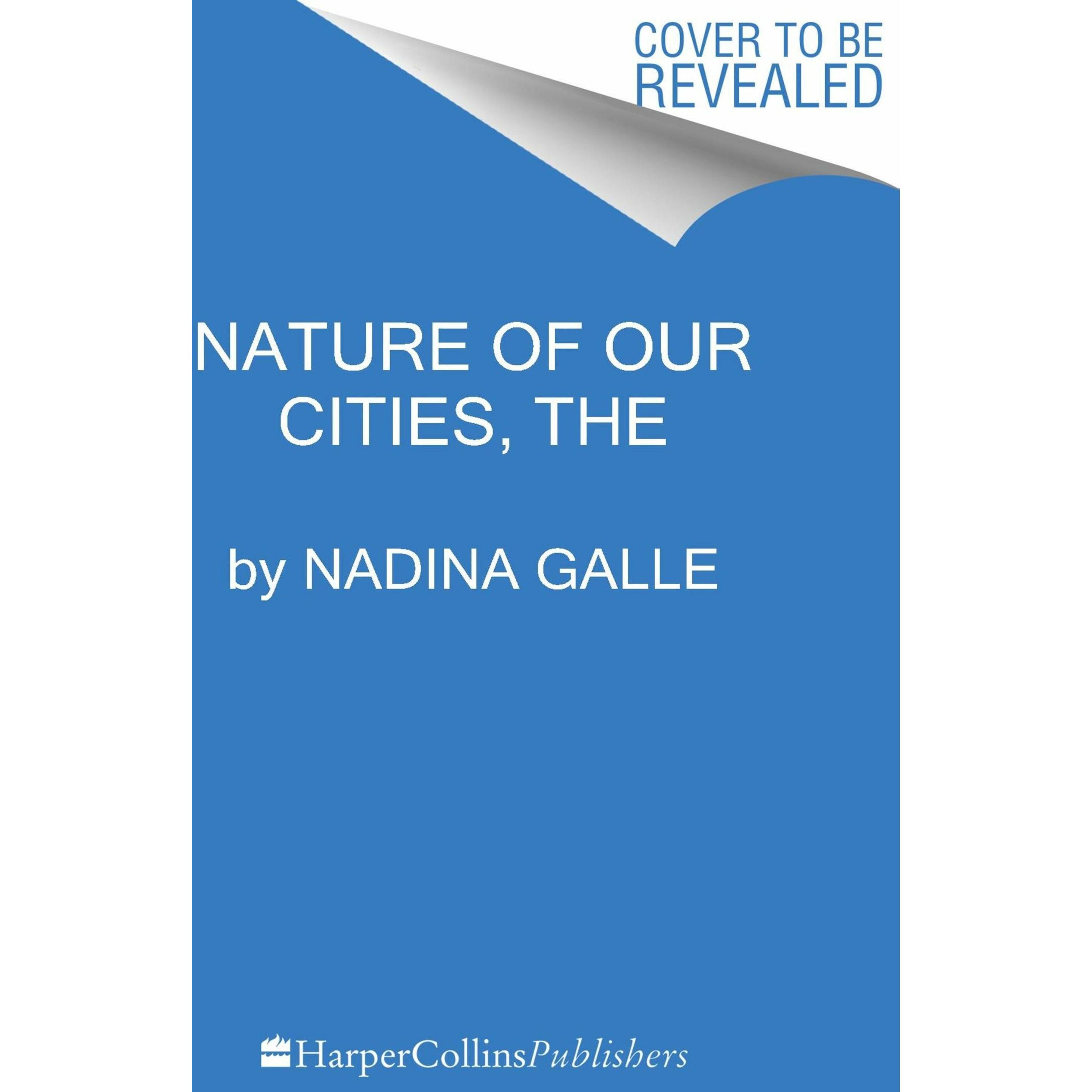 The Nature of Our Cities, Sachbücher von Nadina Galle