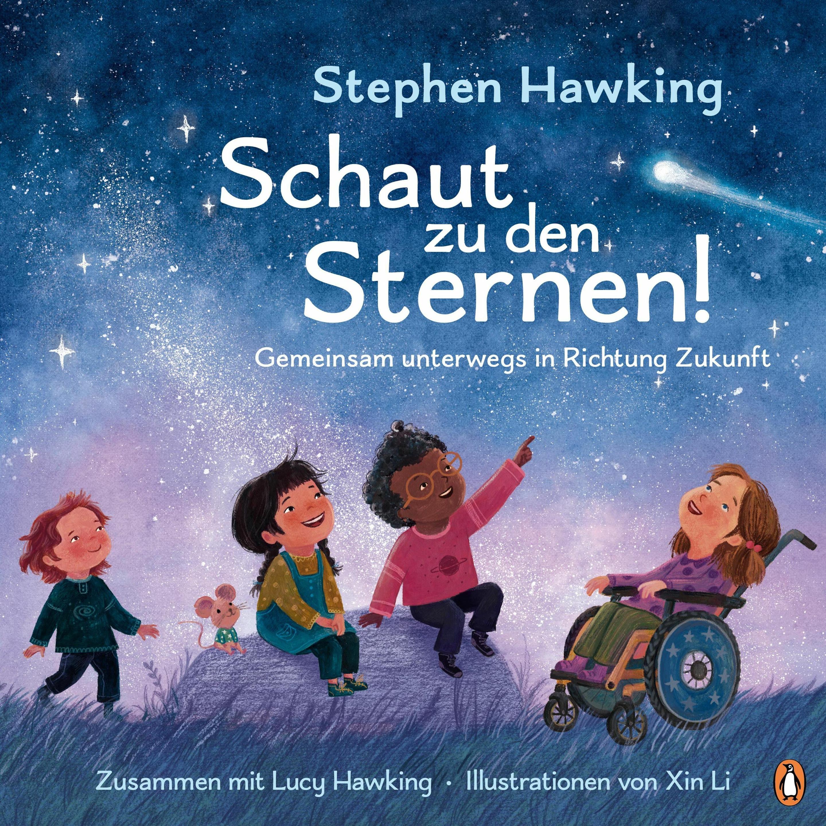 Schaut zu den Sternen! Gemeinsam unterwegs in Richtung Zukunft, Kinderbücher von Stephen Hawking, Lucy Hawking