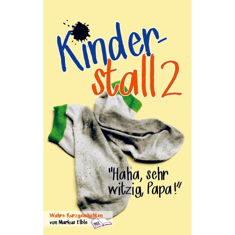 Kinderstall 2, Belletristik von Markus Elble