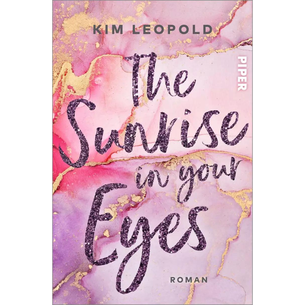 Thumbnail - The Sunrise in Your Eyes, Belletristik von Kim Leopold