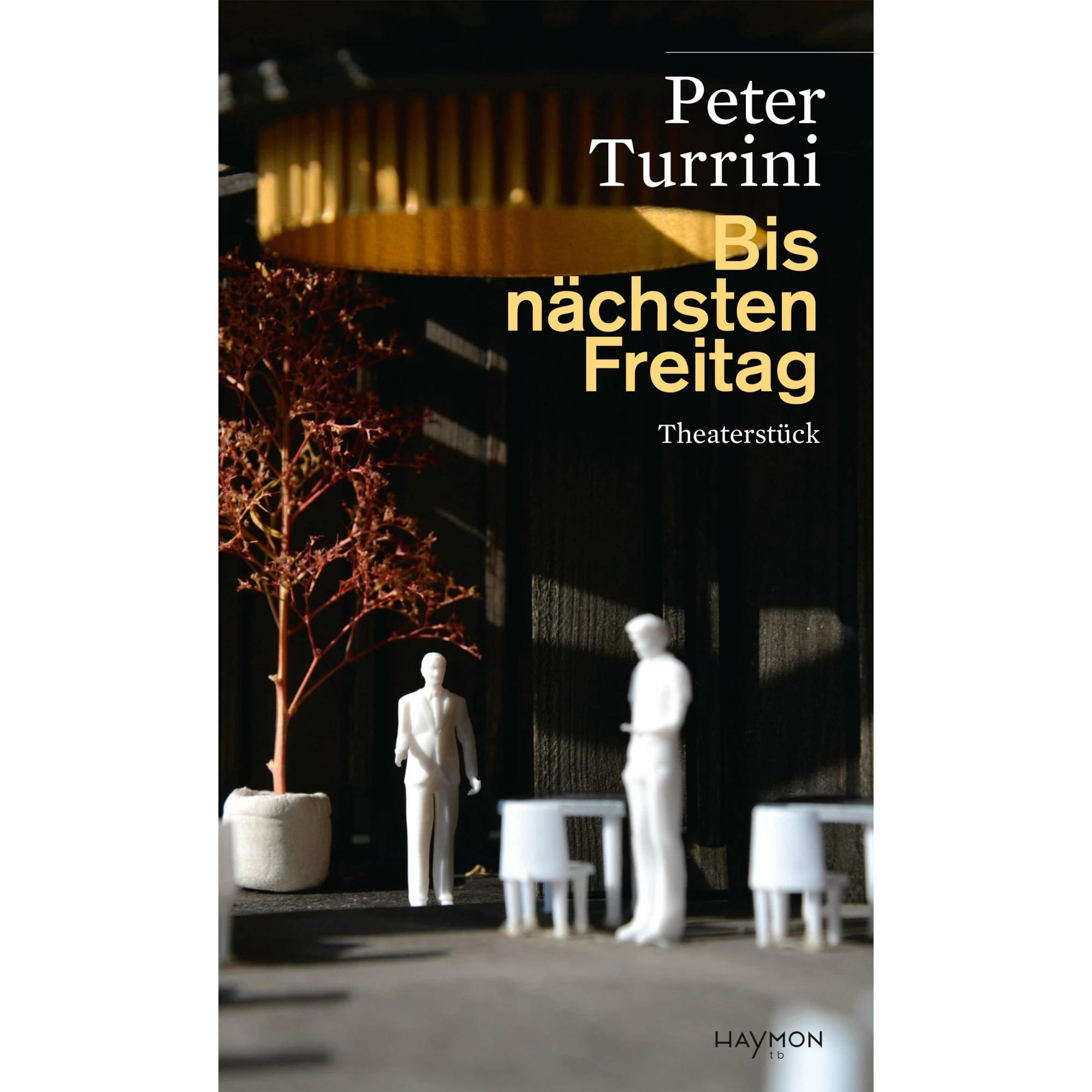 Bis nächsten Freitag, Belletristik von Peter Turrini