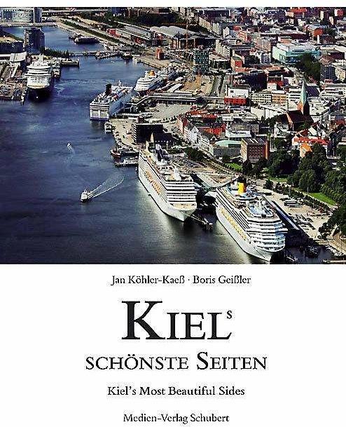 Produktbild Kiels schönste Seiten (Deutsch, Englisch, Boris Geissler, Jan Köhler-Kaess, 2009)