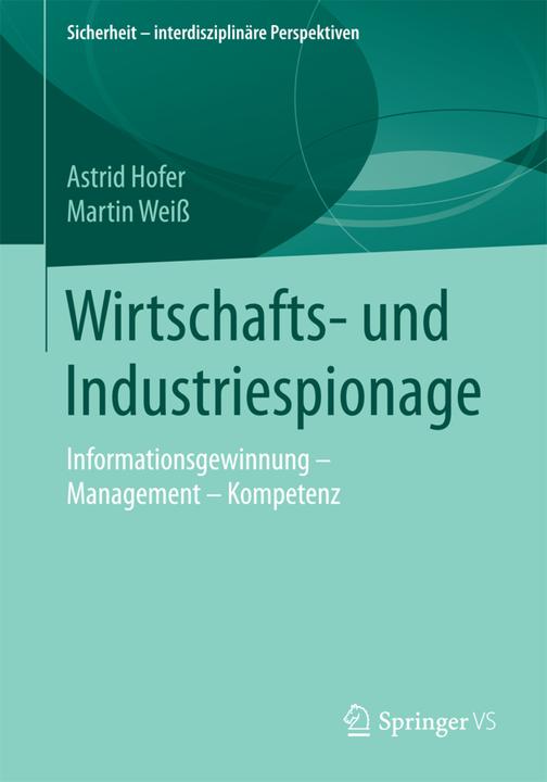 Produktbild Wirtschafts- und Industriespionage (Deutsch, Astrid Hofer, Martin Weiss, 2016)