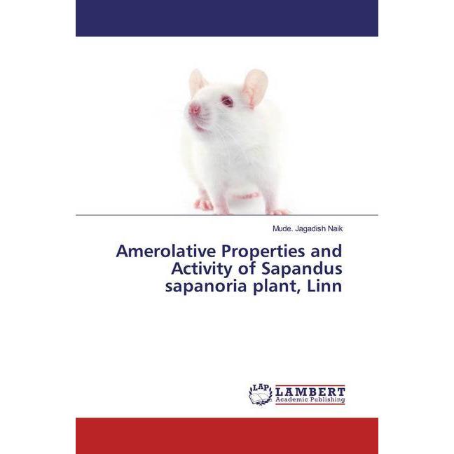 Amerolative Properties and Activity of Sapandus sapanoria plant, Linn, Fachbücher von Mude. Jagadish Naik