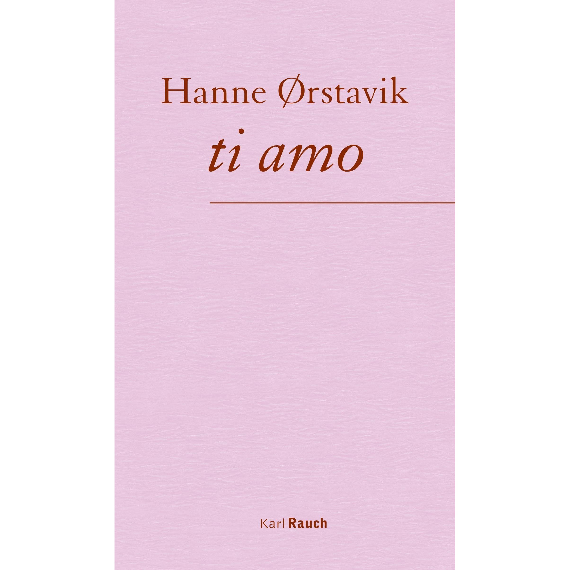 ti amo, Belletristik von Hanne Ørstavik