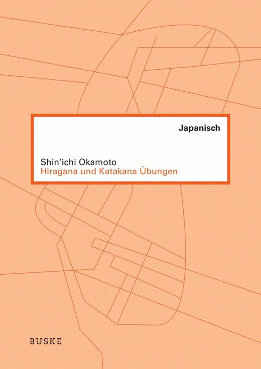 Hiragana und Katakana Übungen (Deutsch, Shin'Ichi Okamoto, 2021)