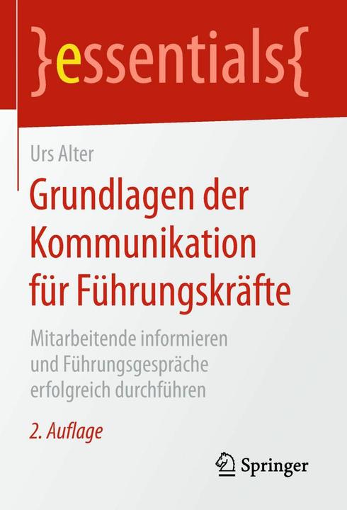 Produktbild Grundlagen der Kommunikation für Führungskräfte (Deutsch, Urs Alter, 2018)