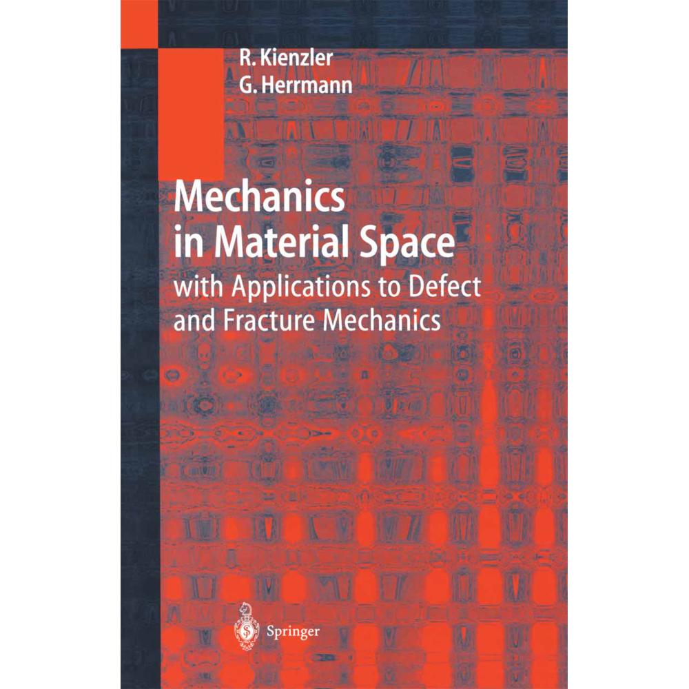 Mechanics in Material Space, Fachbücher von Reinhold Kienzler, George Herrmann