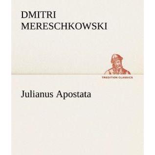 Julianus Apostata, Belletristik von Dmitri Mereschkowski