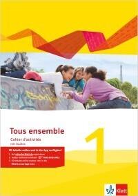 Tous ensemble 1. Cahier d'activités mit Audio-CD. Ausgabe 2013 (German, French, 2013)