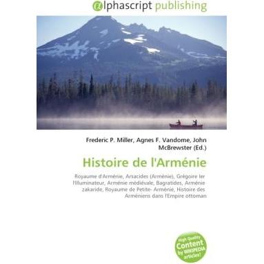 Thumbnail - Histoire de l'Arménie, Fachbücher von Agnes F. Vandome, Frederic P. Miller, John McBrewster