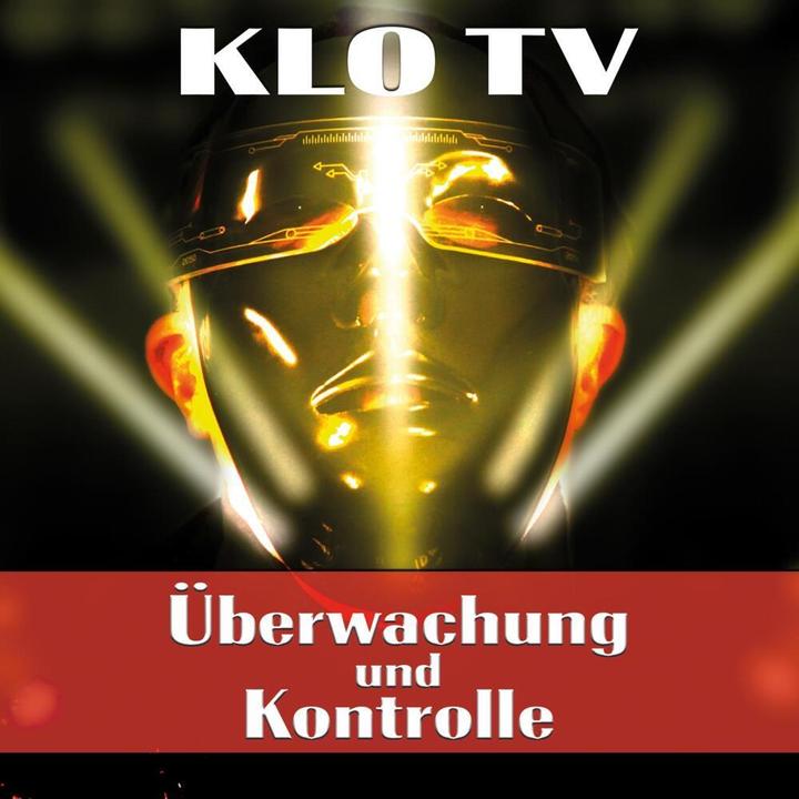 Klo TV:Überwachung und Kontrolle,CD (2023)