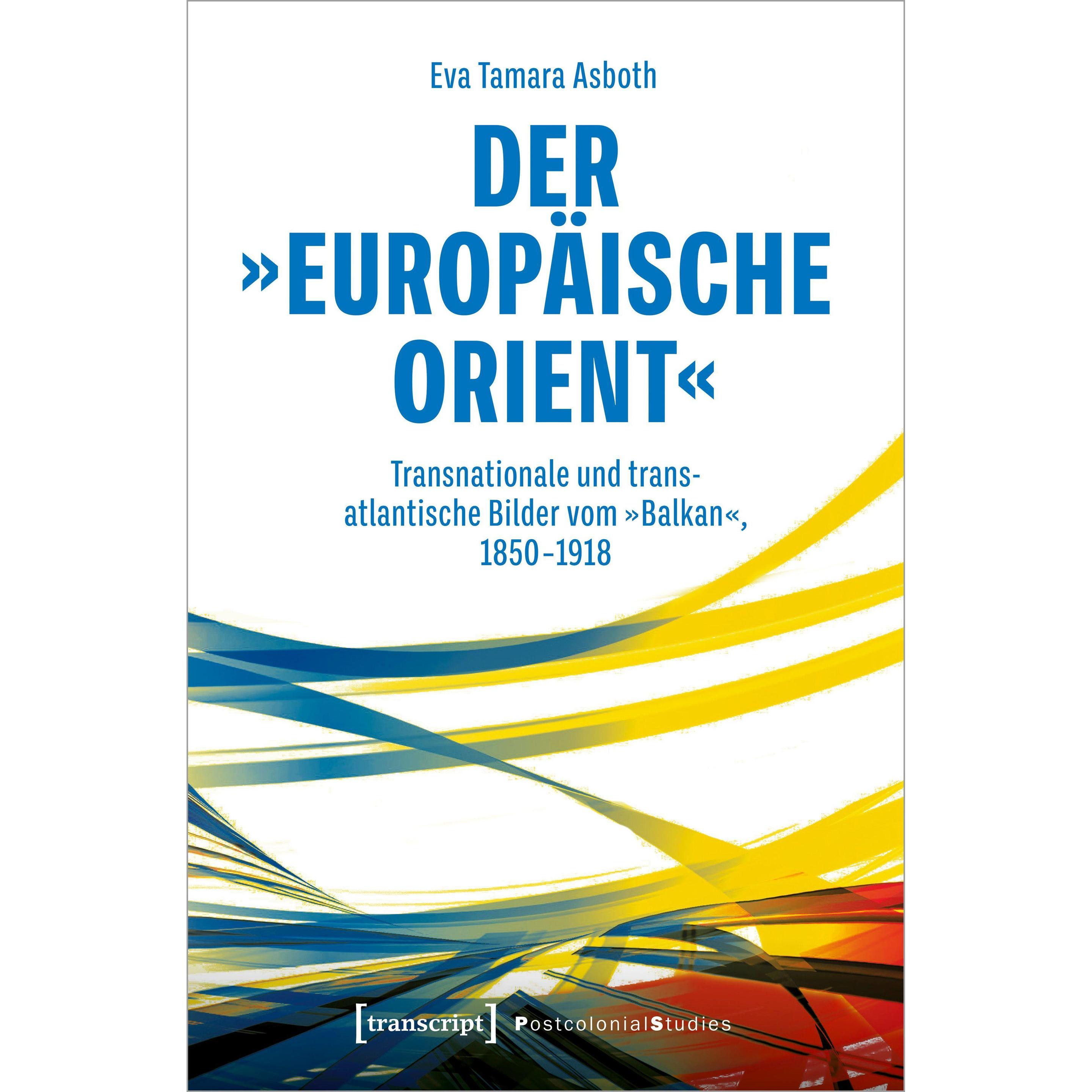 Der »europäische Orient«, Fachbücher von Eva Tamara Asboth